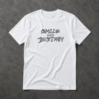 Smile and Destroy Tee